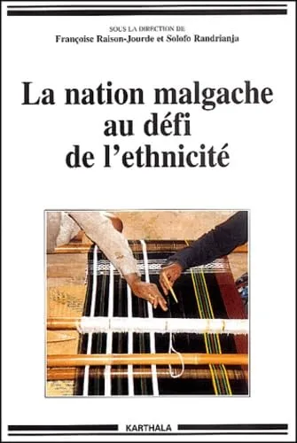 Couverture du livre La nation malgache au défi de l'ethnicité